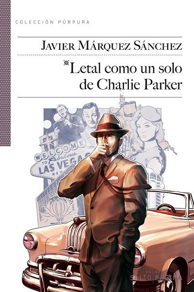 LETAL COMO UN SOLO DE CHARLIE PARKER | 9788415065241 | MÁRQUEZ SÁNCHEZ, JAVIER | Cooperativa Cultural Rocaguinarda