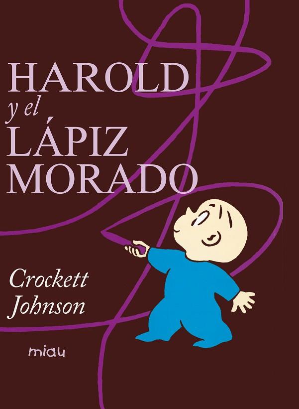 HAROLD Y EL LáPIZ MORADO | 9788415116226 | JOHNSON, CROCKETT | Cooperativa Cultural Rocaguinarda