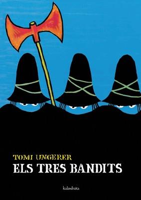 TRES BANDITS, ELS | 9788484645511 | UNGERER, TOMI | Cooperativa Cultural Rocaguinarda