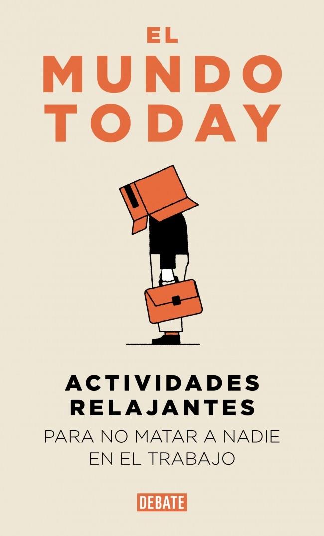 ACTIVIDADES RELAJANTES PARA NO MATAR A NADIE EN EL TRABAJO | 9791387904654 | EL MUNDO TODAY | Cooperativa Cultural Rocaguinarda