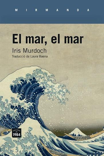 MAR, EL MAR, EL | 9788418858291 | MURDOCH, IRIS | Cooperativa Cultural Rocaguinarda