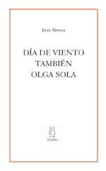 DÍA DE VIENTO;TAMBIÉN;OLGA SOLA | 9788495786531 | BROSSA, JOAN | Cooperativa Cultural Rocaguinarda