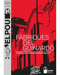 FÀBRIQUES DEL GUINARDÓ | poufabriques | EL POU | Cooperativa Cultural Rocaguinarda