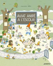 AVIAT ANIRÉ A L'ESCOLA! | 9788426146960 | DUBUC, MARIANNE | Cooperativa Cultural Rocaguinarda