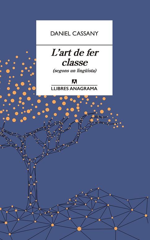 L'ART DE FER CLASSE | 9788433915870 | CASSANY, DANIEL | Cooperativa Cultural Rocaguinarda