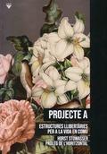 PROJECTE A. ESTRUCTURES LLIBERTARIES PER A LA VIDA EN COMU | 9788412014419 | STOWASSER, HORST | Cooperativa Cultural Rocaguinarda