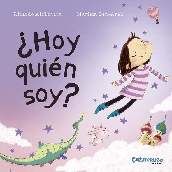 ¿HOY QUIÉN SOY? | 9788494820663 | ALCÁNTARA SGARBI, RICARDO/BEN-ARAB CANELA, MÀRIAM | Cooperativa Cultural Rocaguinarda