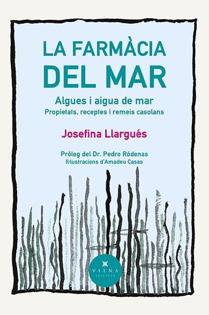 FARMÀCIA DEL MAR, LA | 9788418908996 | LLARGUÉS TRUYOLS, JOSEFINA | Cooperativa Cultural Rocaguinarda