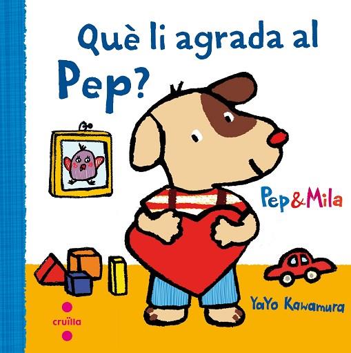 QUE LI AGRADA AL PEP? | 9788466141949 | KAWAMURA, YAYO | Cooperativa Cultural Rocaguinarda