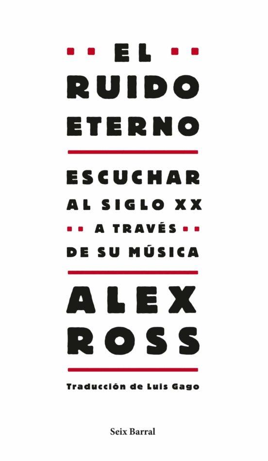 RUIDO ETERNO, EL | 9788432209130 | ROSS, ALEX | Cooperativa Cultural Rocaguinarda