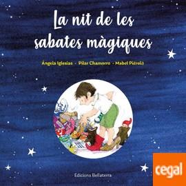 NIT DE LES SABATES MAGIQUES, LA | 9788418723377 | IGLESIAS, ÁNGELA / CHAMORRO, PILAR / PIÉROLA, MABEL | Cooperativa Cultural Rocaguinarda