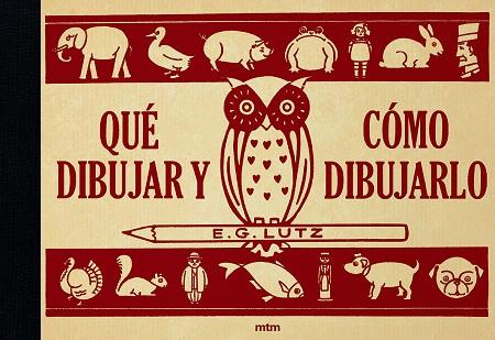 QUÉ DIBUJAR Y CÓMO DIBUJARLO | 9788417165246 | LUTZ, EDWIN GEORGE | Cooperativa Cultural Rocaguinarda