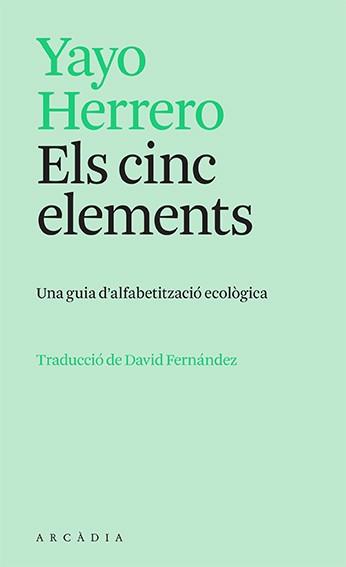 CINC ELEMENTS, ELS | 9788412745726 | HERRERO, YAYO | Cooperativa Cultural Rocaguinarda