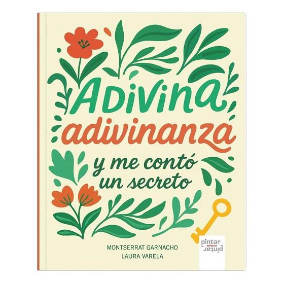 ADIVINA ADIVINANZA Y ME CONTÓ UN SECRETO | 9791399026900 | GARNACHO, MONTSERRAT/VARELA, LAURA | Cooperativa Cultural Rocaguinarda