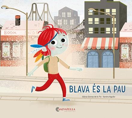 BLAVA ÉS LA PAU | 9788418427947 | GÓMEZ DE LA TIA, GLÒRIA | Cooperativa Cultural Rocaguinarda