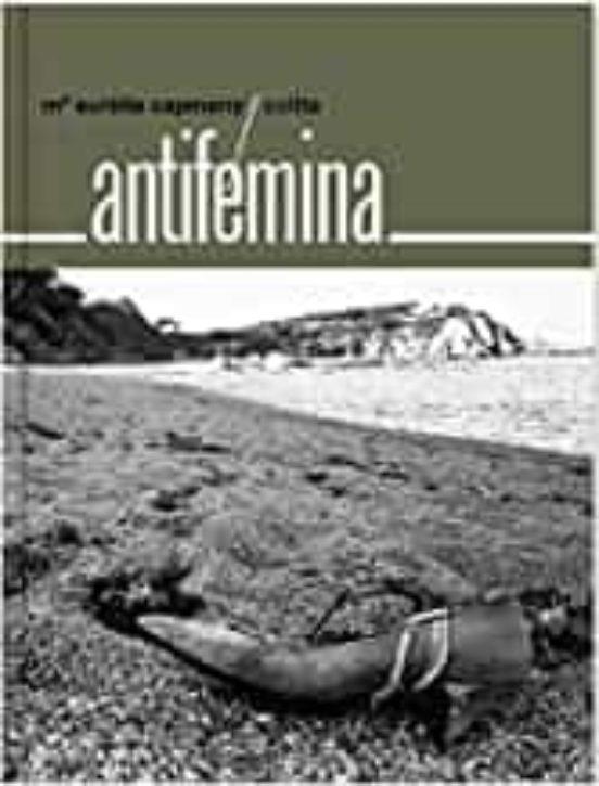ANTIFÉMINA | 9788412149562 | CAPMANY, MARIA AURÈLIA/STEVA I HERNÁNDEZ, ISABEL | Cooperativa Cultural Rocaguinarda