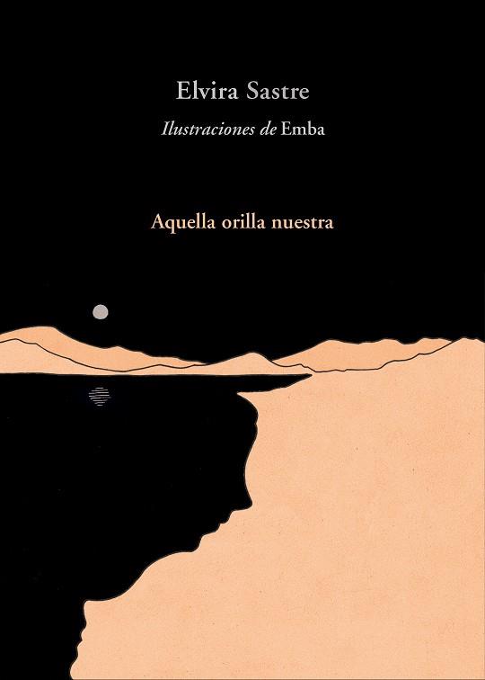 AQUELLA ORILLA NUESTRA | 9788420486383 | SASTRE, ELVIRA | Cooperativa Cultural Rocaguinarda
