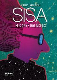 ANYS GALÀCTICS, ELS | 9788467937145 | POLLS, JOSEP MARIA/RIPOLL, MANU/SISA, JAUME | Cooperativa Cultural Rocaguinarda