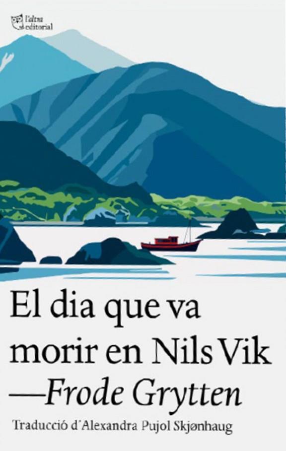 DIA QUE VA MORIR EN NILS VIK, EL | 9791387672324 | GRYTTEN,FRODE | Cooperativa Cultural Rocaguinarda