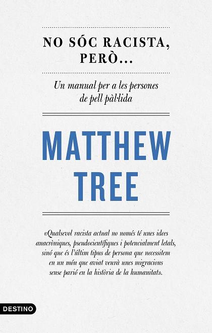 NO SÓC RACISTA, PERÒ... | 9788497103220 | TREE, MATTHEW | Cooperativa Cultural Rocaguinarda