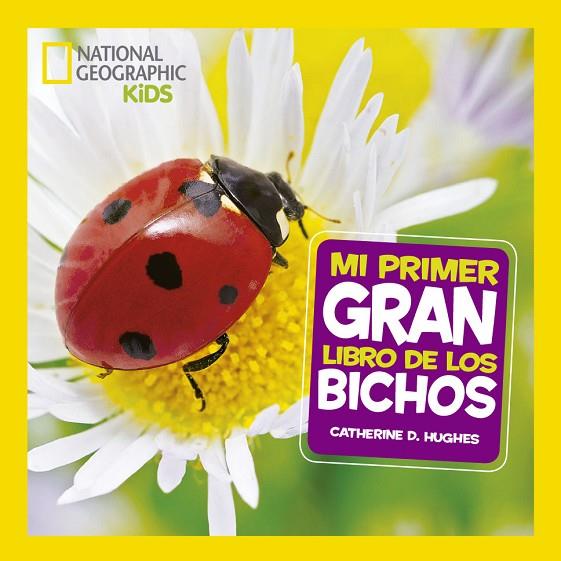 MI PRIMER GRAN LIBRO DE BICHOS | 9788482987187 | GEOGRAPHIC NATIONAL | Cooperativa Cultural Rocaguinarda