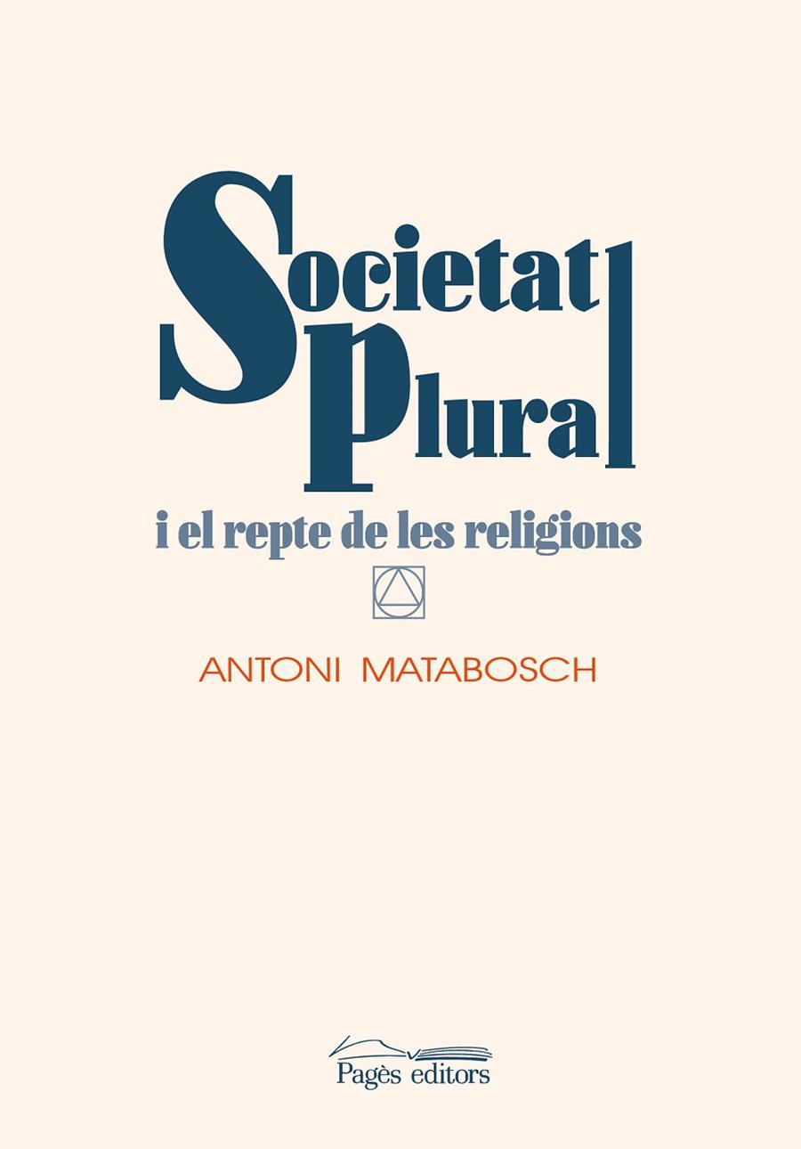 SOCIETAT PLURAL I EL REPTE DE LES RELIGIONS | 9788413031644 | MATABOSCH SOLER, ANTONI | Cooperativa Cultural Rocaguinarda