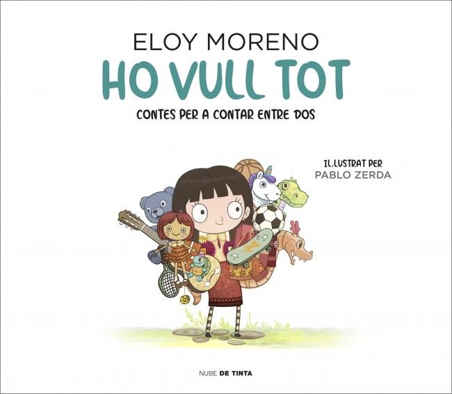 HO VULL TOT (CONTES PER A CONTAR ENTRE DOS) | 9788417605742 | MORENO, ELOY | Cooperativa Cultural Rocaguinarda