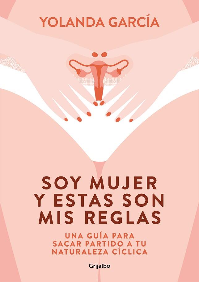 SOY MUJER Y ESTAS SON MIS REGLAS | 9788425358012 | GARCÍA, YOLANDA | Cooperativa Cultural Rocaguinarda