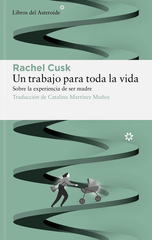 TRABAJO PARA TODA LA VIDA, UN | 9788417977771 | CUSK, RACHEL | Cooperativa Cultural Rocaguinarda