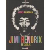 JIMI HENDRIX, EL SALVAJE | 9788412254716 | ORDOVÁS BLASCO, JESÚS | Cooperativa Cultural Rocaguinarda