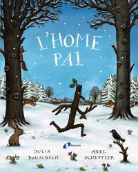 HOME PAL, L' | 9788499062815 | DONALDSON, JULIA | Cooperativa Cultural Rocaguinarda