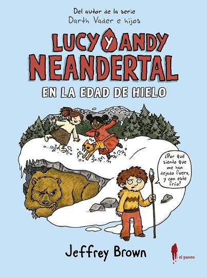 LUCY Y ANDY NEANDERTAL EN LA EDAD DE HIELO | 9788494898464 | BROWN, JEFFREY | Cooperativa Cultural Rocaguinarda