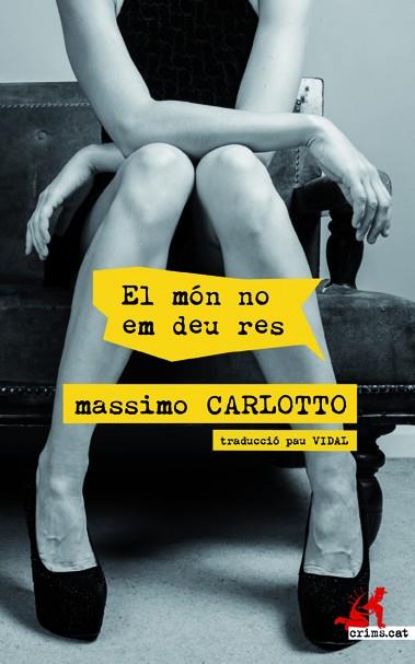 MÓN NO EM DEU RES, EL | 9788417077303 | CARLOTTO, MASSIMO | Cooperativa Cultural Rocaguinarda