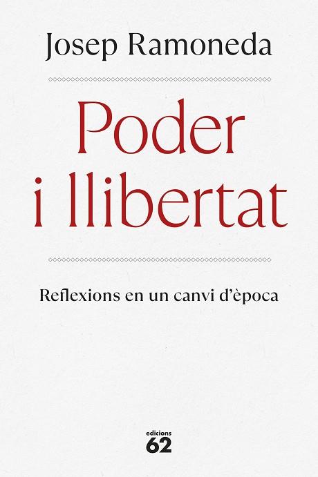 PODER I LLIBERTAT | 9788429782059 | RAMONEDA MOLINS, JOSEP | Cooperativa Cultural Rocaguinarda