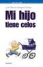 MI HIJO TIENE CELOS | 9788436817355 | ORTIGOSA, JUAN MANUEL | Cooperativa Cultural Rocaguinarda