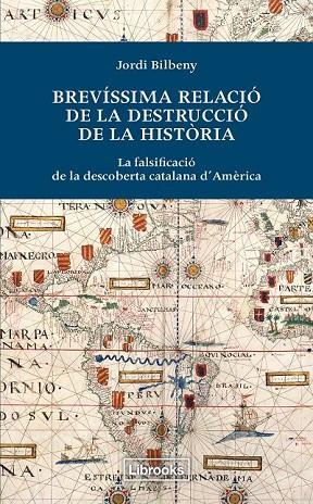 BREVÍSSIMA RELACIÓ DE LA DESTRUCCIÓ DE LA HISTÒRIA | 9788494183515 | BILBENY, JORDI | Cooperativa Cultural Rocaguinarda