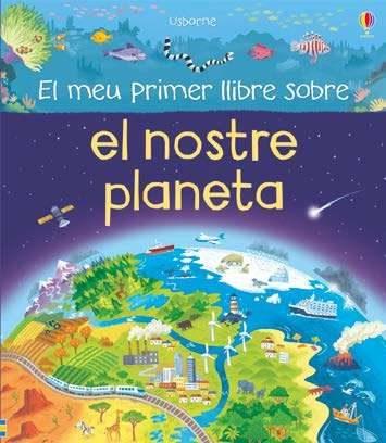 MEU PRIMER LLIBRE SOBRE EL NOSTRE PLANETA, EL | 9781474931632 | Cooperativa Cultural Rocaguinarda