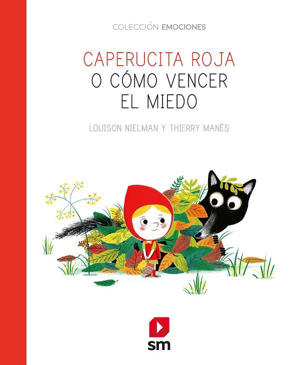 CAPERUCITA ROJA O COMO VENCER EL MIEDO | 9788491825654 | NIELMAN, LOUISON | Cooperativa Cultural Rocaguinarda