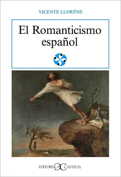 ROMANTICISMO ESPAÑOL, EL | 9788470395413 | LLORENS, VICENTE | Cooperativa Cultural Rocaguinarda