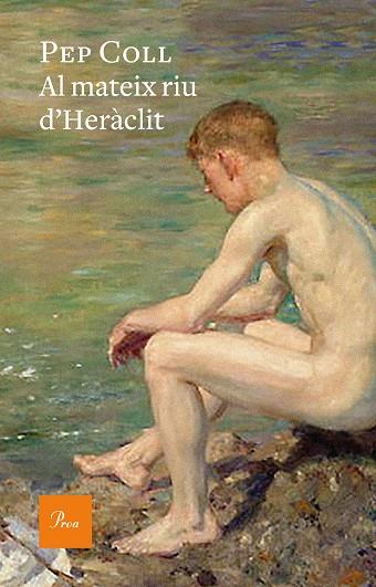 AL MATEIX RIU D'HERàCLIT | 9788475887050 | COLL, PEP | Cooperativa Cultural Rocaguinarda