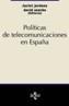 POLITICAS DE TELECOMUNICACIONES EN ESPAÑA | 9788430933037 | JORDANA, JACINT/ SANCHO, DAVID | Cooperativa Cultural Rocaguinarda