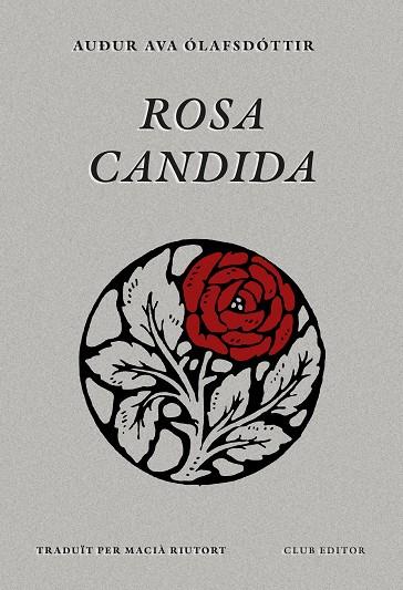 ROSA CANDIDA | 9788473295079 | ÓLAFSDÓTTIR, AUÐUR AVA | Cooperativa Cultural Rocaguinarda