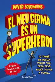 MEU GERMÀ ÉS UN SUPERHEROI, EL | 9788491372103 | Cooperativa Cultural Rocaguinarda