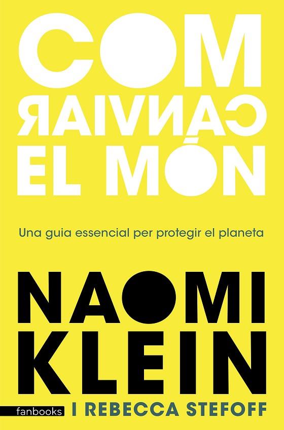 COM CANVIAR EL MÓN | 9788418327636 | KLEIN, NAOMI | Cooperativa Cultural Rocaguinarda