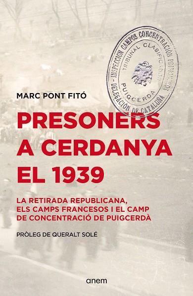 PRESONERS A CERDANYA EL 1939 | 9788418865619 | PONT FITÓ, MARC | Cooperativa Cultural Rocaguinarda