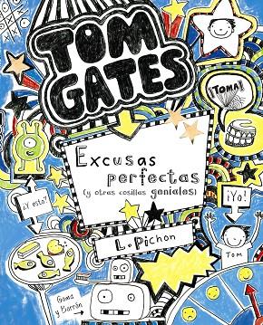 TOM GATES: EXCUSAS PERFECTAS (Y OTRAS COSILLAS GENIALES) | 9788421687659 | PICHON, LIZ | Cooperativa Cultural Rocaguinarda