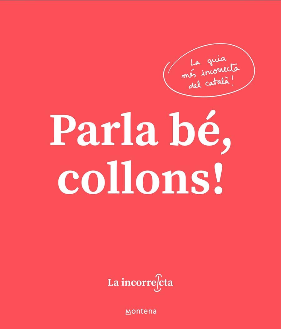 PARLA BÉ, COLLONS | 9788418318023 | LA INCORRECTA, | Cooperativa Cultural Rocaguinarda