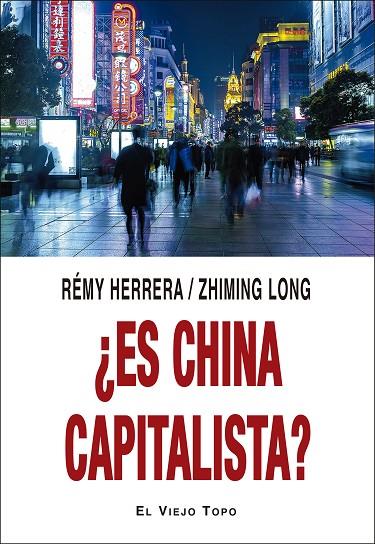 ¿ES CHINA CAPITALISTA? | 9788418550218 | HERRERA, RÉMY/LONG, ZHIMING | Cooperativa Cultural Rocaguinarda