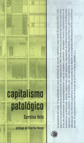 CAPITALISMO PATOLÓGICO | 9788412327205 | VELA, CORSINO | Cooperativa Cultural Rocaguinarda