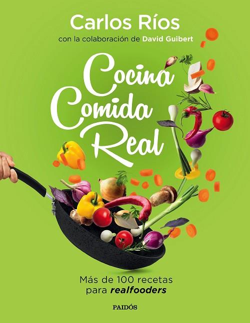 COCINA COMIDA REAL | 9788449336836 | RÍOS, CARLOS/GUIBERT, DAVID | Cooperativa Cultural Rocaguinarda